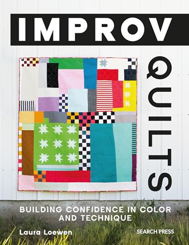 Improv Quilts: Building Confidence in Color and Technique von Search Press Ltd