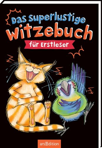 Das superlustige Witzebuch für Erstleser: Die ultimative Witzesammlung für Kinder ab 8 Jahren! von arsEdition GmbH