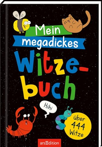 Mein megadickes Witzebuch: Über 444 Witze | Die ultimative Witzesammlung für Kinder ab 8 Jahren! Mein megadickes Witzebuch: Über 444 Witze | Die ultimative Witzesammlung für Kinder ab 8 Jahren!