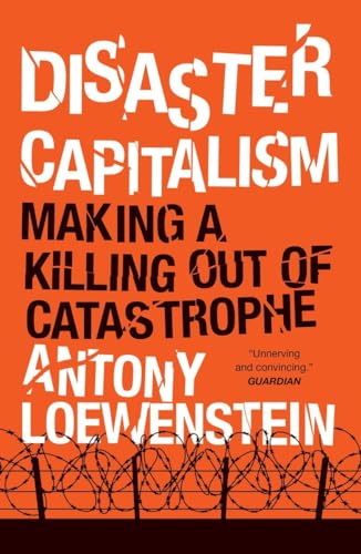 Disaster Capitalism: Making a Killing Out of Catastrophe von Verso