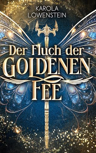 Der Fluch der Goldenen Fee (Der Zauber von Eldasien)