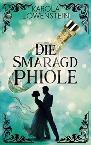 Die Smaragdphiole (Die Nebelstein-Chroniken, Band 4) von Independently published