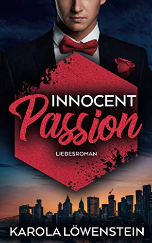 Innocent Passion - Liebesroman Innocent Passion - Liebesroman von CreateSpace Independent Publishing Platform