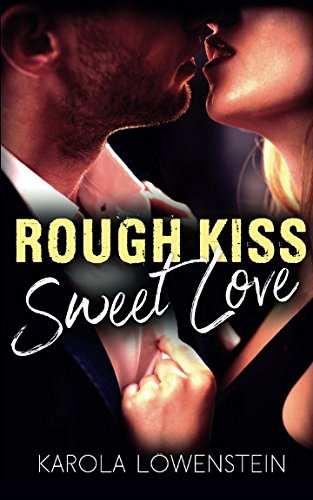 Rough Kiss: Sweet Love