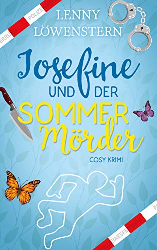 Josefine und der Sommermörder: Cosy Krimi (Josefine Bachs erster Fall) (Ein Bernburg Krimi, Band 1)