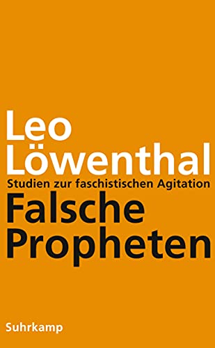 Falsche Propheten: Studien zur faschistischen Agitation von Suhrkamp Verlag AG