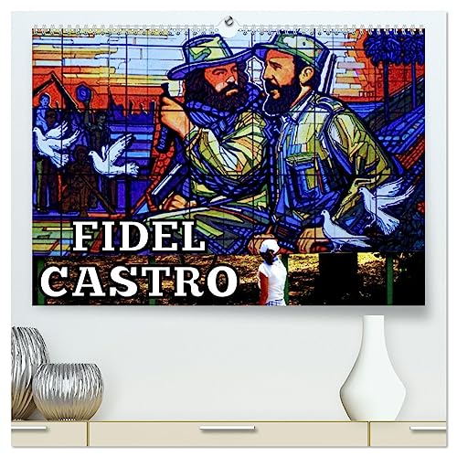FIDEL CASTRO (hochwertiger Premium Wandkalender 2025 DIN A2 quer), Kunstdruck in Hochglanz von CALVENDO