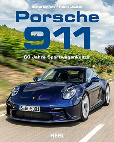 Porsche 911 - 60 Jahre Sportwagenkultur! Alle Modell-Generationen: Alles über die Sportwagen-Ikone aus Zuffenhausen in deisem Porsche Buch von Heel