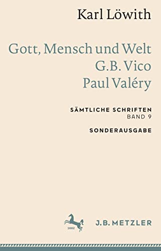 Karl Löwith: Gott, Mensch und Welt – G.B. Vico – Paul Valéry: Sämtliche Schriften, Band 9