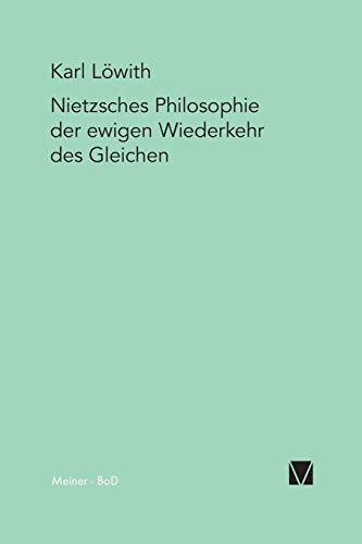Nietzsches Philosophie der ewigen Wiederkehr des Gleichen von Meiner Felix Verlag GmbH