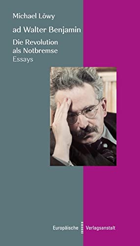 ad Walter Benjamin: Die Revolution als Notbremse.Essays von CEP Europäische Verlagsanstalt