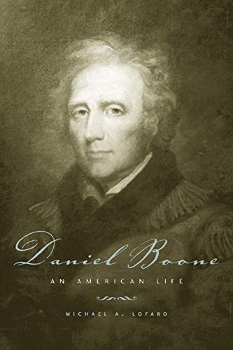 Daniel Boone: An American Life Daniel Boone: An American Life von University Press of Kentucky