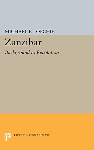 Zanzibar: Background to Revolution (Princeton Legacy Library) von Princeton University Press