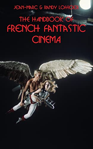 The Handbook of French Fantastic Cinema The Handbook of French Fantastic Cinema von Hollywood Comics