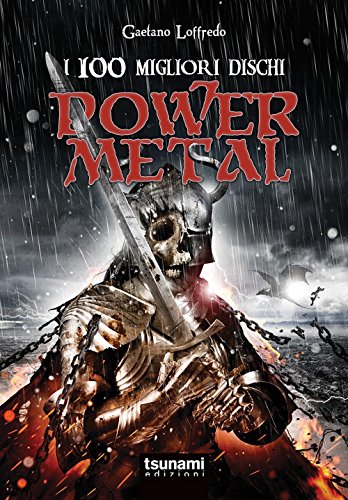 I 100 migliori dischi power metal (I tifoni)