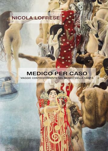 Medico per caso. Viaggio controcorrente nel mondo della sanità Medico per caso. Viaggio controcorrente nel mondo della sanità von Passione Scrittore selfpublishing