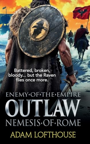 Outlaw: Nemesis of Rome (Enemy of the Empire, 2) von Boldwood Books Ltd