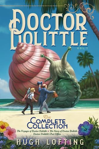 Doctor Dolittle The Complete Collection, Vol. 1: The Voyages of Doctor Dolittle; The Story of Doctor Dolittle; Doctor Dolittle's Post Office von Aladdin
