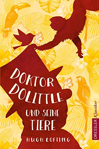 Doktor Dolittle und seine Tiere (Dressler Klassiker)