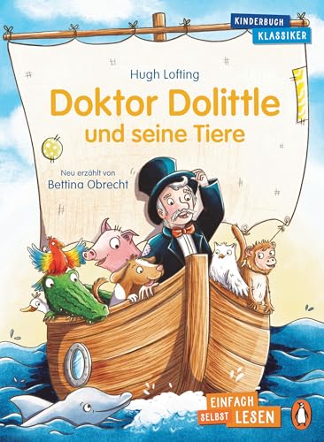 Doktor Dolittle und seine Tiere: Erstlesebuch ab 7 Jahren – für geübte Leseanfänger ab der 2. Klasse (PENGUIN JUNIOR – Einfach selbst lesen: Kinderbuchklassiker, Band 2)