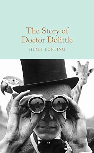The Story of Doctor Dolittle: Hugh Lofting (Macmillan Collector's Library)