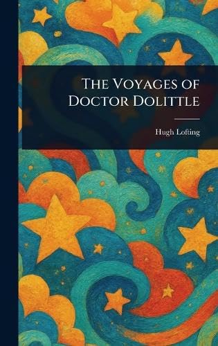 The Voyages of Doctor Dolittle The Voyages of Doctor Dolittle von Anson Street Press