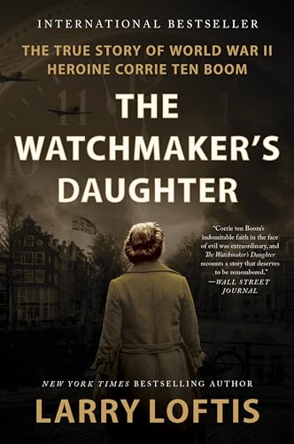 The Watchmaker's Daughter: The True Story of World War II Heroine Corrie ten Boom von William Morrow Paperbacks