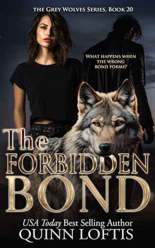 The Forbidden Bond: Book 20 of the Grey Wolves Series von Independently published