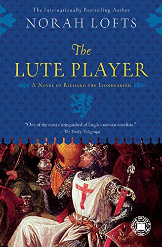 The Lute Player: A Novel of Richard the Lionhearted