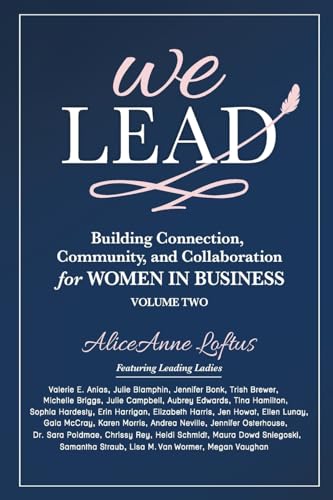 We Lead: Building Connection, Community, and Collaboration for WOMEN IN BUSINESS (Volume 2) von Brave Healer Productions