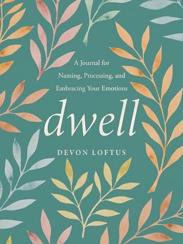 Dwell: A Journal for Naming, Processing, and Embracing Your Emotions von Penguin Publishing Group