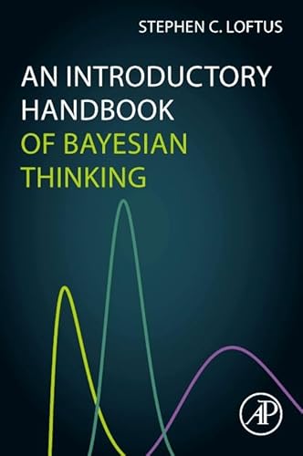 An Introductory Handbook of Bayesian Thinking von Academic Press
