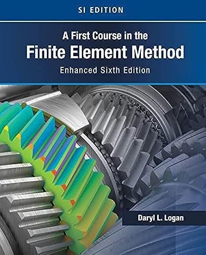 A First Course in the Finite Element Method, Enhanced Edition, SI Version A First Course in the Finite Element Method, Enhanced Edition, SI Version von Cengage Learning EMEA