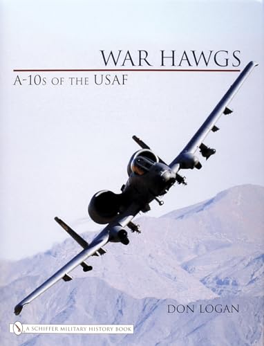 War Hawgs: A-10s of the Usaf von Schiffer Publishing