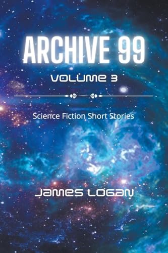 Archive 99 Volume 3: Science Fiction Short Stories von Crystal