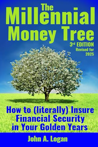 The Millennial Money Tree: How to (literally) Insure Financial Security in Your Golden Years von Money Tree Ventures LLC