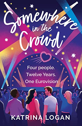 Somewhere in the Crowd: The joyous Eurovision romcom you need to read in 2023 von Hodder Paperbacks