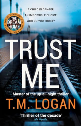 Trust Me: From the author of Netflix hit THE HOLIDAY, a gripping thriller to keep you up all night Trust Me: From the author of Netflix hit THE HOLIDAY, a gripping thriller to keep you up all night