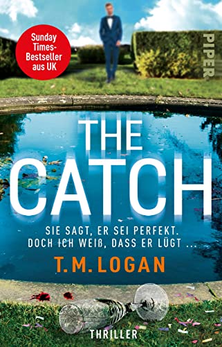 The Catch – Sie sagt, er sei perfekt. Doch ich weiß, dass er lügt ...: Thriller | „Dieser Thriller wird Ihnen Albträume bescheren!" Woman The Catch – Sie sagt, er sei perfekt. Doch ich weiß, dass er lügt ...: Thriller | „Dieser Thriller wird Ihnen Albträume bescheren!" Woman