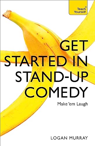 Get Started in Stand-Up Comedy (Teach Yourself) von Teach Yourself