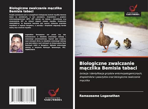 Biologiczne zwalczanie m¿czlika Bemisia tabaci: Izolacja i identyfikacja grzybów entomopatogenicznych, drapie¿ników i paso¿ytów oraz biologiczne zwalczanie m¿czlika von Wydawnictwo Nasza Wiedza