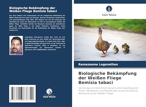 Biologische Bekämpfung der Weißen Fliege Bemisia tabaci: Isolierung und Identifizierung von entomopathogenen Pilzen, Raubtieren und Parasitoiden sowie biologische Bekämpfung der Weißen Fliege von Verlag Unser Wissen