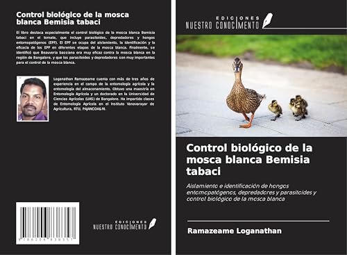 Control biológico de la mosca blanca Bemisia tabaci: Aislamiento e identificación de hongos entomopatógenos, depredadores y parasitoides y control biológico de la mosca blanca von Ediciones Nuestro Conocimiento