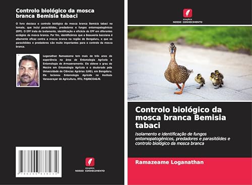 Controlo biológico da mosca branca Bemisia tabaci: Isolamento e identificação de fungos entomopatogénicos, predadores e parasitóides e controlo biológico da mosca branca von Edições Nosso Conhecimento