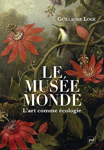 Le musée monde: L'art comme écologie