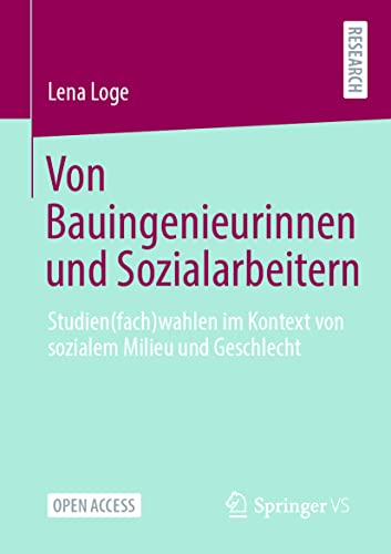 Von Bauingenieurinnen und Sozialarbeitern: Studien(fach)wahlen im Kontext von sozialem Milieu und Geschlecht