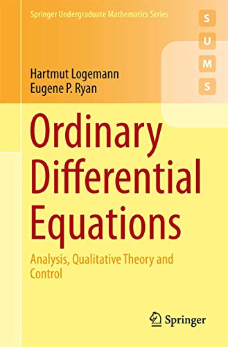 Ordinary Differential Equations: Analysis, Qualitative Theory and Control (Springer Undergraduate Mathematics Series) von Springer