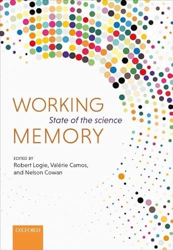 Working Memory: State of the Science von Oxford University Press