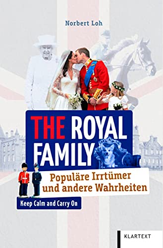 The Royal Family: Populäre Irrtümer und andere Wahrheiten (Irrtümer und Wahrheiten)