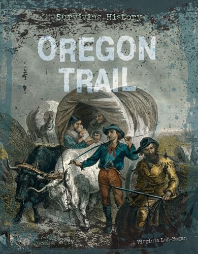 Oregon Trail (Surviving History) von 45th Parallel Press